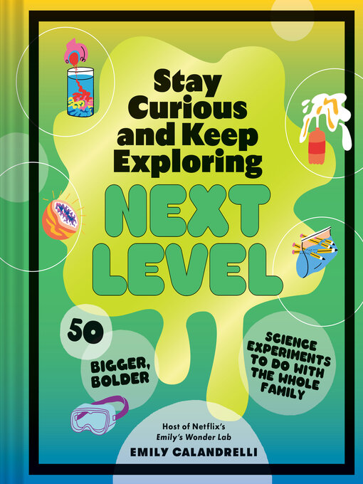 Title details for Stay Curious and Keep Exploring by Emily Calandrelli - Available